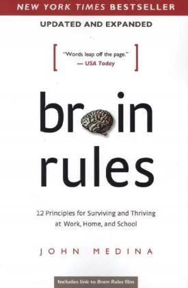 Brain Rules. 12 zasad działania mózgu – John Medina