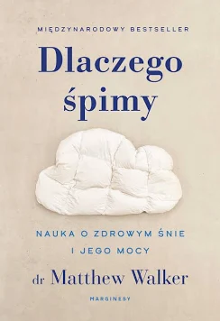 Dlaczego śpimy – Matthew Walker