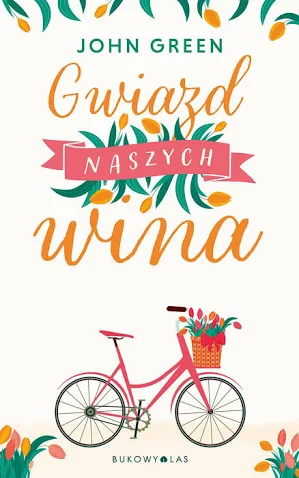 Gwiazd Naszych Wina – John Green