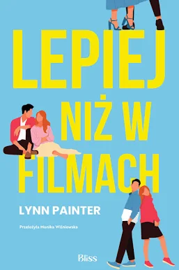 Lepiej niż w filmach – Lynn Painter