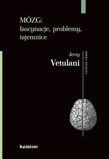 Mózg. Fascynacje, problemy, tajemnice – Jerzy Vetulani