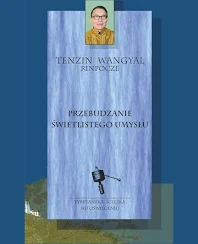 Przebudzenie świetlistego umysłu — Tenzin Wangyal Rinpoche
