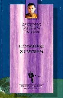 Przymierze z umysłem — Sakyong Mipham Rinpoche