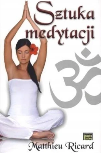 Sztuka medytacji — Matthieu Ricard