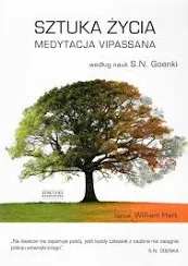 Sztuka życia. Medytacja Vipassana — S.N. Goenka