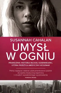 Umysł w ogniu – Susannah Cahalan