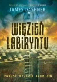 Więzień Labiryntu – James Dashner