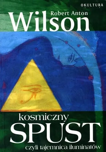 Kosmiczny Spust - Robert Anton Wilson